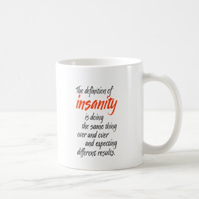 Mug La définition de la folie fait la même chose (Droite)