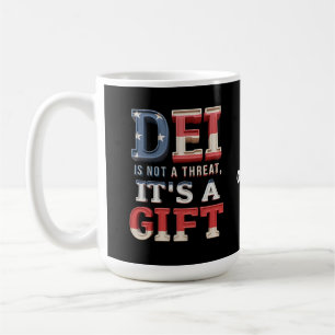 Mug La DEI n'est pas une menace, c'est un cadeau parfa