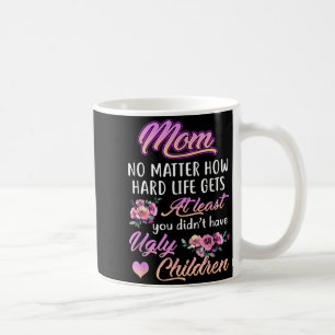 Mug La difficulté de la vie au moins je n'ai pas d'enf