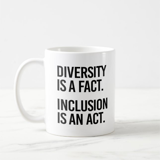 Mug La diversité est un fait L'inclusion est un acte (Gauche)