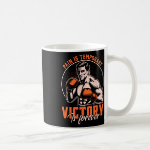 Mug La Douleur Est Une Victoire Temporaire Est Pour To