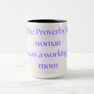 Mug La femme de Proverbes 31 était une mère qui travai