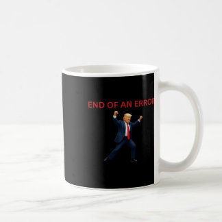 Mug La Fin D'Une Erreur Trump