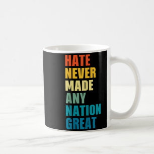 Mug La haine n'a jamais rendu une nation grande Anti-t
