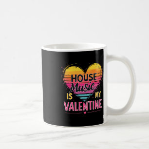 Mug La House Music est ma Saint-Valentin - Rave et Tra