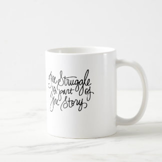 Mug La lutte fait partie de l'histoire