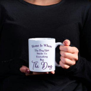 Mug La maison est là où la fourrure de chien bâille pa