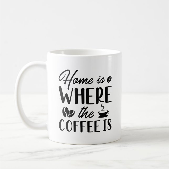 Mug La Maison Est L'Endroit Où Est Le Café (Gauche)