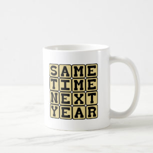 Mug La même heure l'année prochaine, rendez-vous
