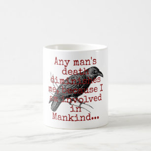 Mug La mort de n'importe quel homme me réduit - Citati