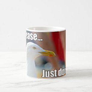 Mug La mouette drôle veuillez ne pas faire juste