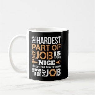 Mug La partie la plus difficile de mon travail Mécanic