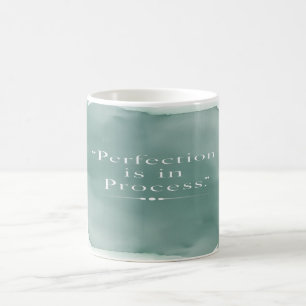 Mug La perfection est dans le processus, option 3