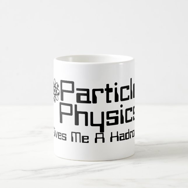 Mug La Physique Des Particules Me Donne Un Hadron (Centre)