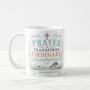 Mug La prière transforme les moments ordinaires Citati