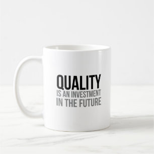 Mug La Qualité Est Un Investissement Dans L'Avenir