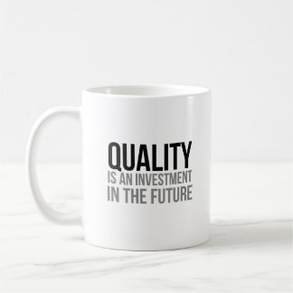 Mug La Qualité Est Un Investissement Dans L'Avenir