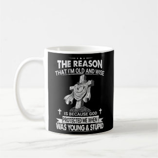 Mug La Raison Pour Laquelle Je Suis Vieux Et Sage Est