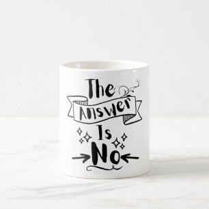 Mug La Réponse N'Est Pas Une Citation Drôle