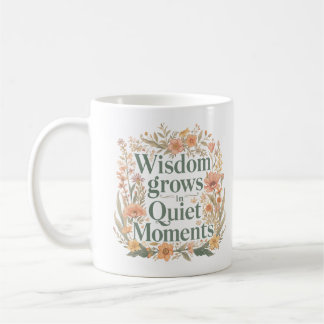Mug La sagesse grandit dans les moments de calme Inspi