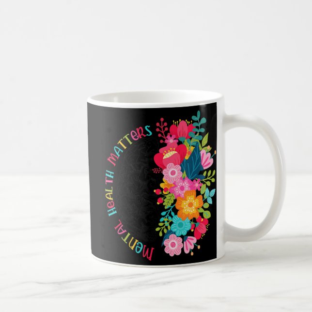Mug La santé mentale est importante Fleurs Répandre la (Droite)