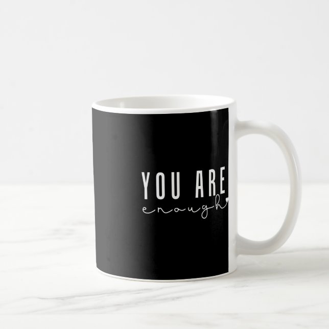 Mug La Santé Mentale Est Importante Vous Êtes Assez D' (Droite)