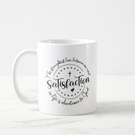 Mug La satisfaction dans la vie est obéissance à Dieu
