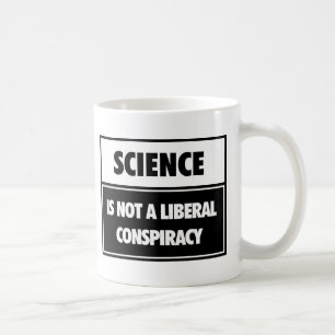 Mug La Science n'est pas une conspiration libérale