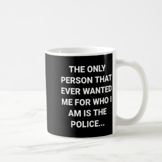 Mug La seule personne qui voulait pour qui est la poli