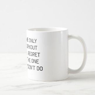 Mug La seule séance d'entraînement que vous regrettez