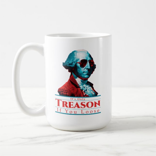 Mug La trahison si vous perdez George Washington (Gauche)