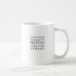 Mug La typographie sarcastique "Je n'ai pas l'énergie.