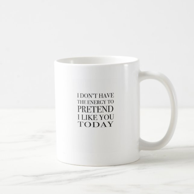 Mug La typographie sarcastique "Je n'ai pas l'énergie. (Droite)