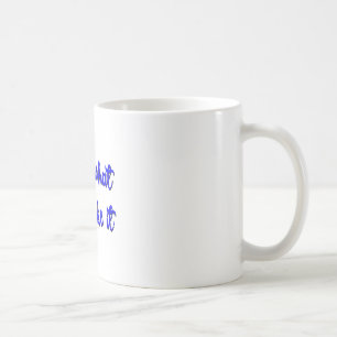 Mug La Vie, c'est ce que vous faites, c'est la typogra