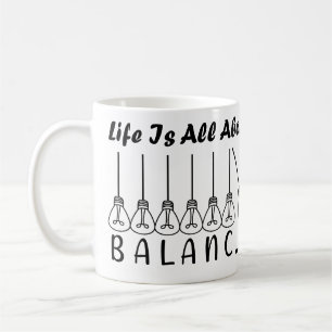 Mug La vie, c'est l'équilibre de l'inspiration de moti