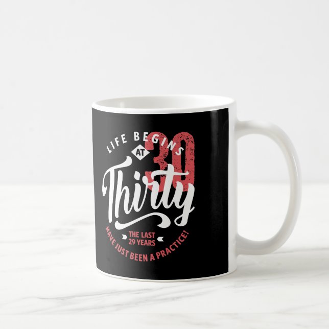 Mug La vie commence à 30 ans | 30e anniversaire (Droite)