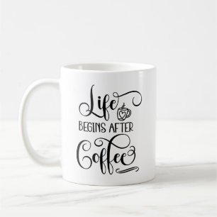 Mug La Vie Commence Après Le Café - Citations De Café 