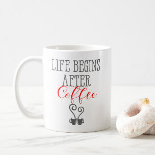 Mug La vie commence après les citations de café amusan