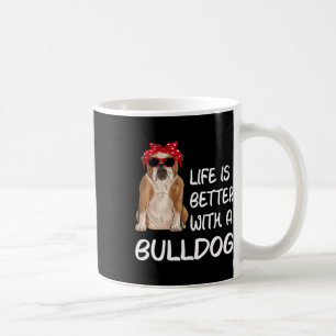 Mug La Vie De Bulldog Est Meilleure Avec Bulldog