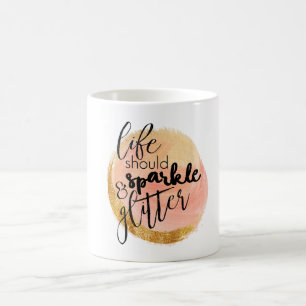 Mug La vie doit s'éclipser et la Parties scintillant d