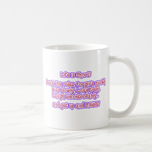 Mug La vie est courte (Droite)