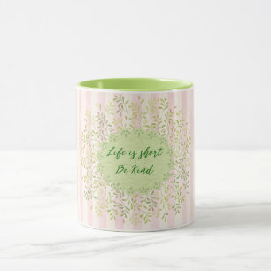 Mug La vie est courte ; soyez gentille citée