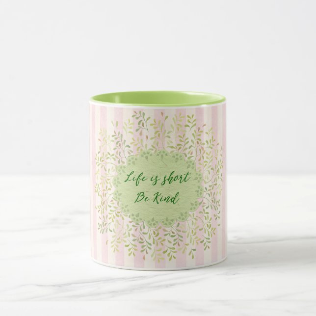 Mug La vie est courte ; soyez gentille citée (Centre)