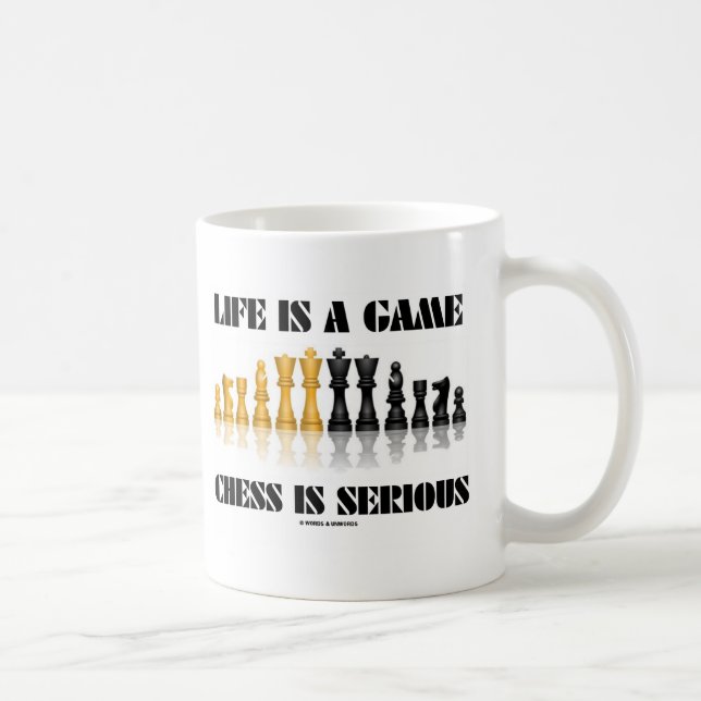 Mug La vie est des échecs de jeu est sérieuse (Droite)