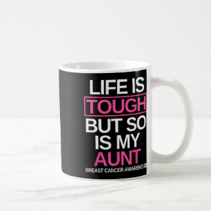Mug La Vie Est Difficile, Mais Ma Tante Cancer Du Sein