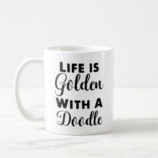 Mug La vie est dorée avec un Doodle, mignon chien