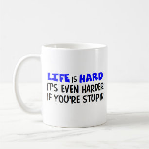 Mug la vie est dure