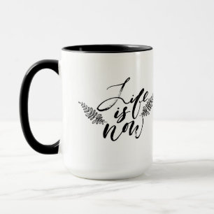 Mug La vie est maintenant