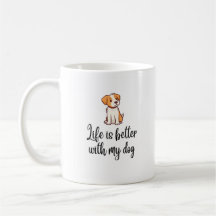 La vie est meilleure avec mon chien - Amoureux des