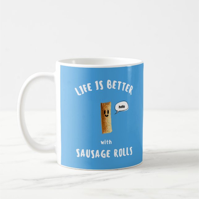 MUG LA VIE EST MEILLEURE AVEC ROULEAUX SAUSAGES BONNE  (Gauche)